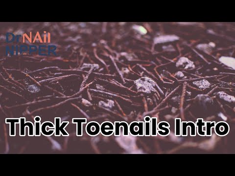 Thick Toenails Intro (2021) 1