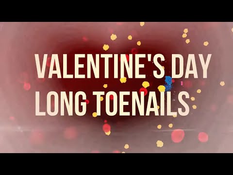 Throwback - Valentines Day and Long Toenails 1