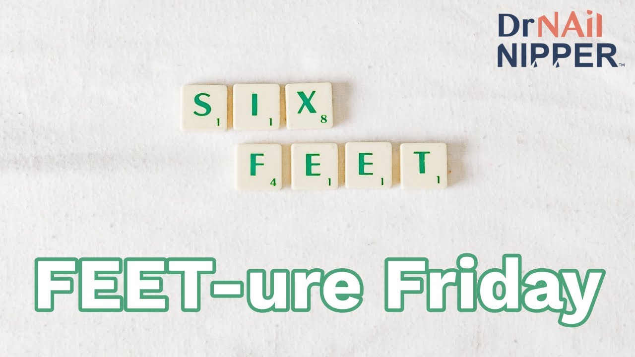 FEET-ure Friday (2022) 2