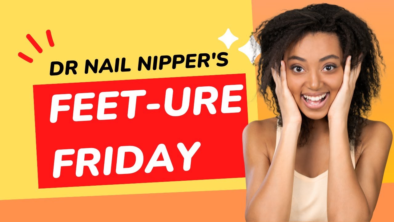 FEET-ure Friday (2022) 1