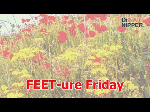 FEET-ure Friday | Dr Nail Nipper with Two Videos #foothealth #drnailnipper #podiatrycare 1